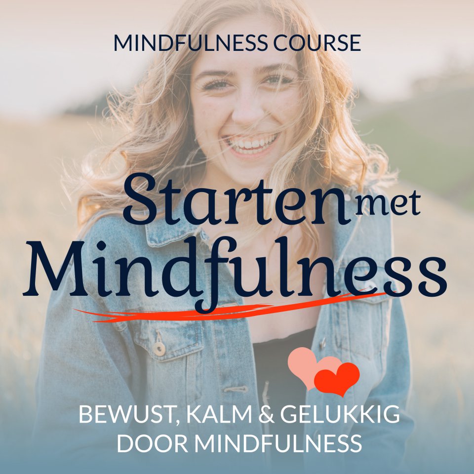 Omslagfoto van Starten met Mindfulness: bewust, kalm en gelukkig