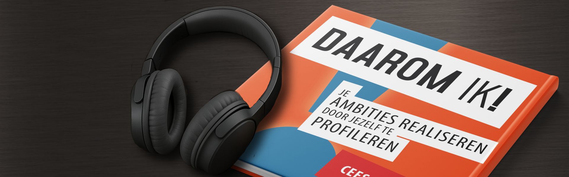 Daarom ik! Je ambities realiseren door jezelf te profileren